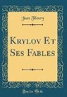 Jean Fleury - Krylov Et Ses Fables (Classic Reprint)