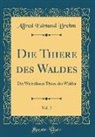 Alfred Edmund Brehm - Die Thiere des Waldes, Vol. 2