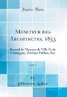 Unknown Author - Moniteur des Architectes, 1853, Vol. 5