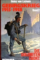 Heinz von Lichem - Gebirgskrieg 1915-1918 - 2: Die Dolomitenfront von Trient bis zum Kreuzbergsattel
