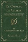 Luciano Garcia del Real, Luciano García del Real - El Caballo de Aliatar