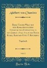 Adelbert von Chamisso - Reise Um die Welt mit der Romanzossischen Entdeckungs-Expedition in den Jahren 1815-18 auf der Brigg Rurik, Kapitain Otto V. Kotzebue, Vol. 1