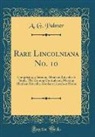A. G. Palmer - Rare Lincolniana No. 10