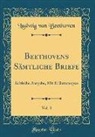 Ludwig van Beethoven - Beethovens Sämtliche Briefe, Vol. 3