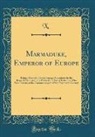 X. X. - Marmaduke, Emperor of Europe