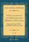 Great Britain Parliament - A Collection of the Parliamentary Debates in England, Vol. 40