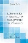 Pierre Janet - L'Amnésie Et la Dissociation des Souvenirs par l'Émotion (Classic Reprint)