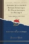 Société Royale Zoologique de Belgique - Annales de la Société Royale Zoologique Et Malacologique de Belgique, Vol. 48