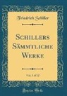 Friedrich Schiller - Schillers Sämmtliche Werke, Vol. 3 of 12 (Classic Reprint)