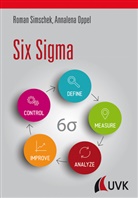 Annalena Oppel, Roma Simschek, Roman Simschek - Six Sigma