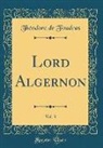 Theodore De Foudras, Théodore de Foudras - Lord Algernon, Vol. 3 (Classic Reprint)