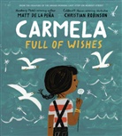Mat de la Peña, Matt De la Peña, Matt De La Pena, Christian Robinson, Christian Robinson - Carmela Full of Wishes