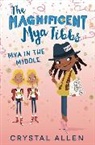 Crystal Allen, Allen Crystal - The Magnificent Mya Tibbs: Mya in the Middle