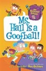 Dan Gutman, Dan/ Paillot Gutman, Jim Paillot - My Weirdest School #12: Ms. Hall Is a Goofball!