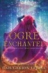 Gail Carson Levine - Ogre Enchanted