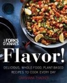 Carolynn Carreño, Darshana Thacker, Brian Wendel - Forks Over Knives: Flavor!