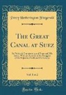 Percy Hetherington Fitzgerald - The Great Canal at Suez, Vol. 1 of 2