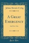 Juliana Horatia Ewing - A Great Emergency