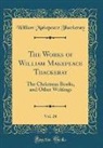 William Makepeace Thackeray - The Works of William Makepeace Thackeray, Vol. 24