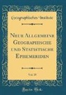 Geographisches Institute - Neue Allgemeine Geographische und Statistische Ephemeriden, Vol. 15 (Classic Reprint)
