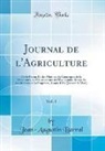 Jean-Augustin Barral - Journal de l'Agriculture, Vol. 1