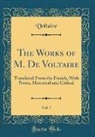 Voltaire Voltaire - The Works of M. De Voltaire, Vol. 7