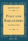 Anastasius Grün - Pfaff vom Bahlenberg