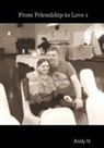 Andy N - From Friendship to Love (Volume 1)