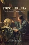 Robert T. Tally, Robert Tally Jr, Robert Tally Jr. - Topophrenia
