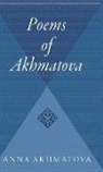 Anna Akhmatova, Anna Andreevna Akhmatova, Stanley Kunitz - Poems of Akhmatova