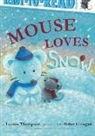 Lauren Thompson, Buket Erdogan - Mouse Loves Snow