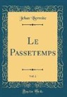 Jehan Lhermite - Le Passetemps, Vol. 2 (Classic Reprint)