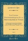 Gustave Le Bon - Les Levers Photographiques Et la Photographie en Voyage, Vol. 1