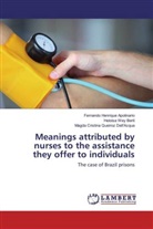 Fernando Henrique Apolinario, Heloisa Wey Berti, Magda Cristina Queiroz Dell'Acqua - Meanings attributed by nurses to the assistance they offer to individuals