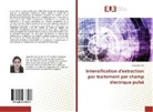 Samia Ben-Ali - Intensification d'extraction par traitement par champ électrique pulsé
