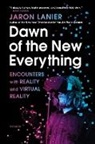 Jaron Lanier - Dawn of the New Everything: Encounters with Reality and Virtual Reality