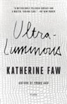 Katherine Faw, Katherine Faw Morris - Ultraluminous