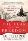 Keith Lowe - Fear and the Freedom