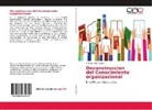 Andres Aular Lopez, Flávia Gonçalves Fernandes - Deconstruccion del Conocimiento organizacional