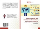 Etienne Bougma - Analyse spatiale des stratégies de distribution des produits SIDWAYA