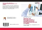 Byron Alejandro Montes Assan, Viviane Paraguaçu Nunes - Tiempo de Recuperación y Complicaciones Postoperatorias en Cirugías