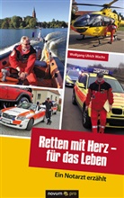 Wolfgang Ulrich Wachs, Wolfgang Ulrich Wachs - Retten mit Herz - für das Leben