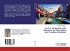 Amir M Rahigh Aghsan, Amir M. Rahigh Aghsan - Quality of Houses with Reference to Their Space and Function Relations