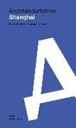 Christia Dubrau, Christian Dubrau, Eva Schweitzer - Shanghai. Architekturführer