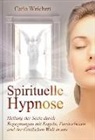Carlo Weichert, Carlo L. Weichert, Carlo Weichert - Spirituelle Hypnose