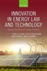 Donald (Godfrey Professor of Law and Inte Zillman, Lee Godden, Godden Lee, LeRoy Paddock, Martha Roggenkamp, Roggenkamp Martha... - Innovation in Energy Law and Technology