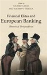 Youssef (Professor of Economic History Cassis, Youssef Cassis, Youssef (Professor of Economic History Cassis, Cassis Youssef, Giuseppe Telesca, Giuseppe (Research Associate Telesca - Financial Elites and European Banking