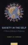 Hubert J M Hermans, Hubert J. M. Hermans, Hubert J. M. (Professor of Psychology Emeritus Hermans, Hubert J.M. Hermans, Hubert J.m. (Professor of Psychology Emer Hermans, Hubert J.M. (Professor of Psychology Emeritus Hermans - Society in the Self