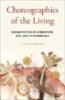 Carrie Rohman, Carrie (Associate Professor of English Rohman - Choreographies of the Living