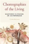 Carrie Rohman, Carrie (Associate Professor of English Rohman - Choreographies of the Living